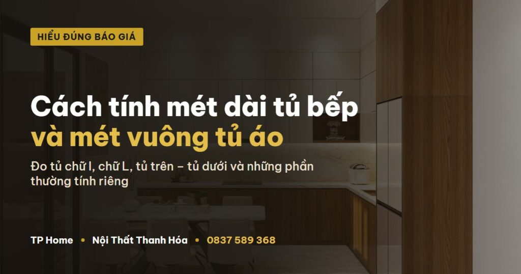 Cách tính mét dài tủ bếp và mét vuông tủ áo - TP Home